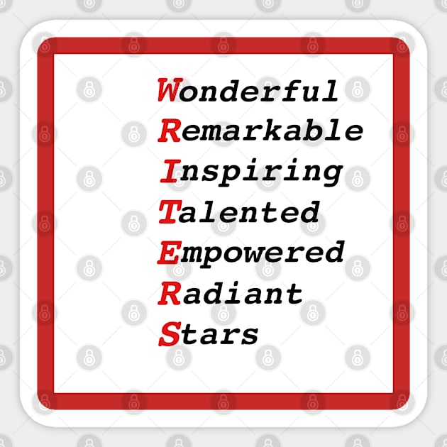 WRITER Acronym: Wonderful Remarkable Inspiring Talented Empowered Radiant Stars: Motivational T-Shirts & Gifts for Writers and Authors Sticker by S.O.N. - Special Optimistic Notes 